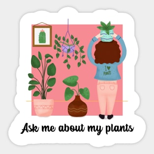 ask me about my plants Sticker